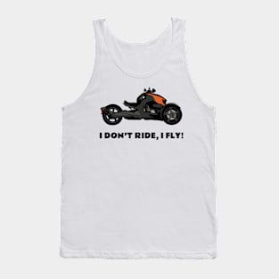 I don't ride, I fly! Can-Am Ryker orange Edit Tank Top